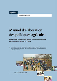 Couverture de l’ouvrage Manuel d'élaboration des politiques agricoles. Construction d'argumentaires pour l'intervention publique en Afrique de l'Ouest et du Centre