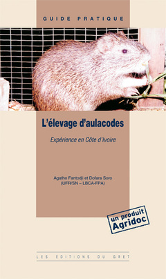 Cover of the book L'élevage d'aulacodes. Expériences en Côte d'Ivoire (Guide pratique)