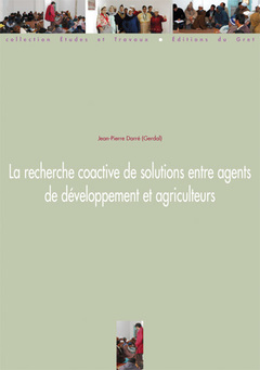 Couverture de l’ouvrage La recherche coactive de solutions entre agents de développement et agriculteurs (Coll. Études et travaux, 28)