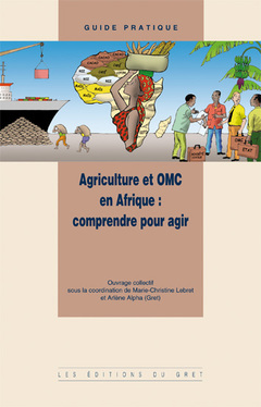 Cover of the book Agriculture et OMC en Afrique : comprendre pour agir (avec CD-ROM) 
