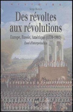 Couverture de l’ouvrage REVOLTES AUX REVOLUTIONS 1770-1802