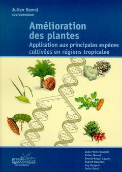 Couverture de l’ouvrage Amélioration des plantes: Application aux principales espèces cultivées en régions tropicales