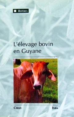 Couverture de l’ouvrage L'élevage bovin en Guyane