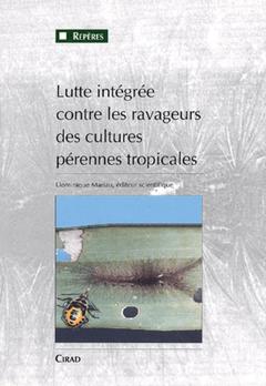 Cover of the book Lutte intégrée contre les ravageurs des cultures pérennes tropicales