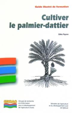 Couverture de l’ouvrage Cultiver le palmier-dattier