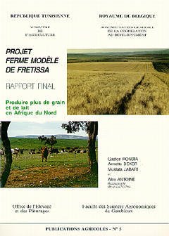 Couverture de l’ouvrage Produire plus de grain et de lait en Afrique du Nord / rapport final / projet ferme modèle de Fretissa