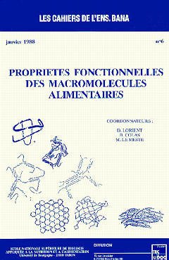 Couverture de l’ouvrage Propriétés fonctionnelles des macromolécules alimentaires (Cahier ENSBANA N°6)