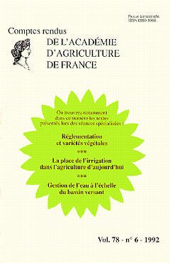 Couverture de l'ouvrage Réglementation & variétés végétales Place de l'irrigation dans l'agriculture Gestion de l'eau à l'échelle du bassin versant (Vol.78 - N°6 - 1992)