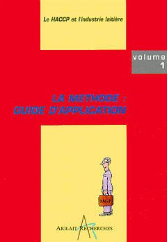 Cover of the book Le HACCP et l'industrie laitière Vol. 1: la méthode, guide d'application