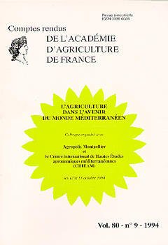 Couverture de l'ouvrage L'agriculture dans l'avenir du monde méditerranéen (Comptes rendus AAF Vol.80 N°9 1994)