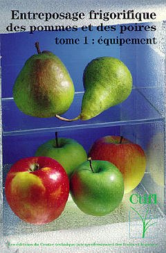 Couverture de l’ouvrage Entreposage frigorifique des pommes et des poires Tome 1 : équipement (Ref 24413)