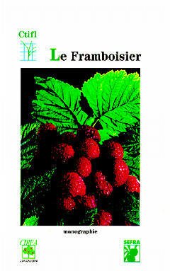 Cover of the book Le framboisier (Avec additif les stades phénologiques du framboisier, monographie)