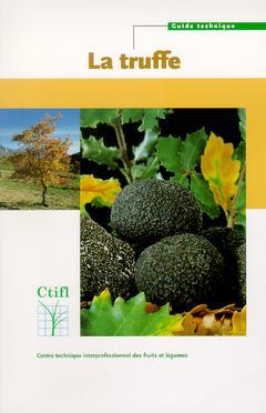 Cover of the book La truffe : guide technique de trufficulture