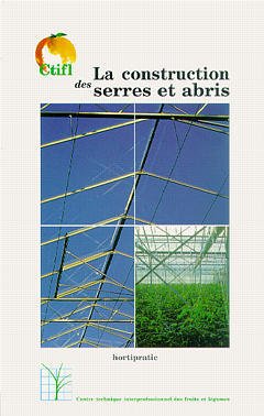 Cover of the book La construction des serres et abris (Hortipratic)