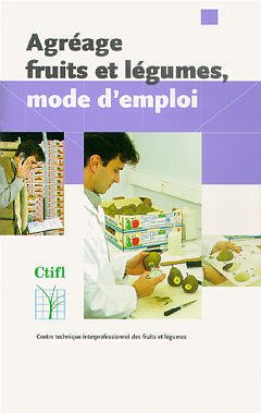 Cover of the book Agréage fruits et légumes, mode d'emploi