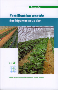 Couverture de l’ouvrage Fertilisation azotée des légumes sous abri (Guide pratique)