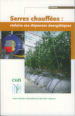 Cover of the book Serres chauffées : réduire ses dépenses énergétiques