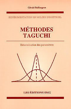 Couverture de l’ouvrage Méthodes TAGUCHI : determination des parametres (experimentation en milieu industriel)