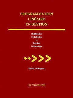 Cover of the book Programmation linéaire en gestion : modélisation, optimisation et solution informatique