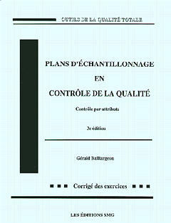 Couverture de l’ouvrage Plans d'échantillonnage en contrôle de la qualité (4° Éd.corrigé des exercices)