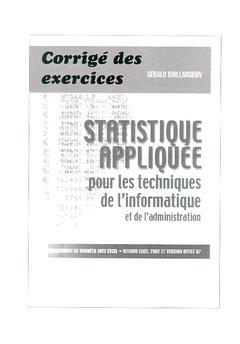 Couverture de l’ouvrage Statistique appliquée pour les techniques de l'informatique et de l'administration: Corrigés des exercices (Excel 2002 et 97)