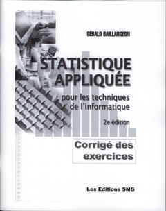 Couverture de l’ouvrage Statistique appliquée pour les techniques de l'informatique: Corrigé des exercices