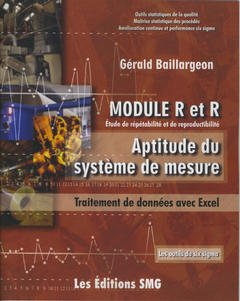 Cover of the book Module R et R. Etude de répétabilité et de reproductibilité. Aptitude du système de mesure. traitement de données avec Excel, avec CD-Rom