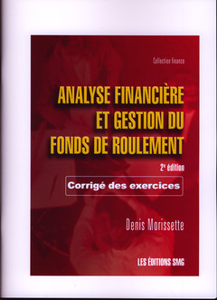 Couverture de l’ouvrage Analyse financiére et gestion du fonds de roulement. Corrigé des exercices