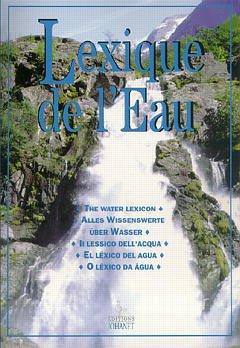 Couverture de l’ouvrage Lexique de l'eau en 6 langues (Français, Anglais, Allemand, Espagnol, Italien, Portugais avec CD-Rom)