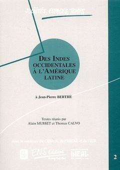 Cover of the book Des Indes occidentales à l'Amérique latine - à Jean-Pierre Berthe