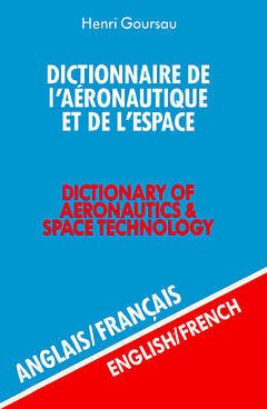 Couverture de l’ouvrage Dictionnaire de l'aéronautique et de l'espace Anglais-Français - Volume 1