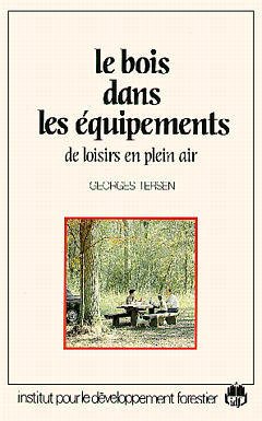 Cover of the book Le bois dans les équipements de loisirs en plein air