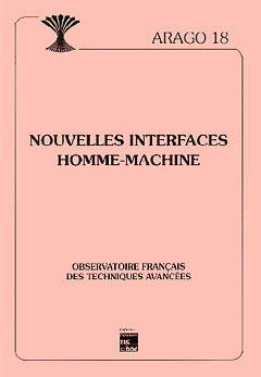 Couverture de l'ouvrage Nouvelles interfaces homme machine (série Arago 18)