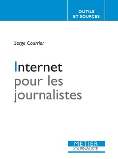 Couverture de l’ouvrage Internet pour les journalistes