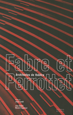 Couverture de l’ouvrage Fabre et Perrottet. Architectes de Théâtre
