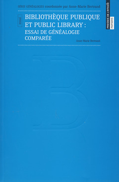 Couverture de l’ouvrage Bibliothèque publique et public library - essai de généalogie comparée