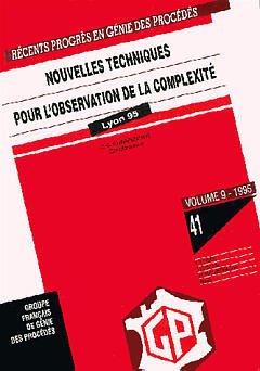 Cover of the book Récents progrès en génie des procédés Vol 9 N° 41 : nouvelles techniques pour l'observation de la complexité