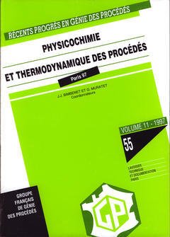 Couverture de l’ouvrage Récents progrès en génie des procédés Vol. 11 N° 55: Physicochimie et thermodynamique des procédés