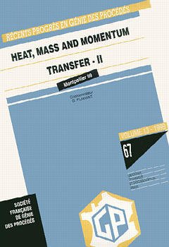 Couverture de l’ouvrage Récents progrès en génie des procédés Vol.13 N° 67: Heat, mass and momentum transfer II (ECCE 2 conference Montpellier 5/7.10.99)