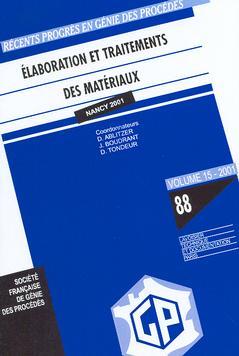 Cover of the book Récents progrès en génie des procédés N°88 Vol.15 2001 : élaboration et traitement des matériaux