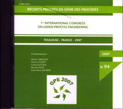 Couverture de l’ouvrage Récents progrès en génie des procédés N° 94 : GPE 2007 / 1st international congress on green process engineering Toulouse-France 2007 (CD-ROM)