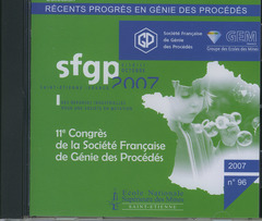 Cover of the book Récents progrès en génie des procédés N° 96 2007 : actes du 11° Congrès de la Société Française de Génie des Procédés ... Saint-Etienne / France (CD-ROM)