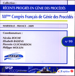 Cover of the book Récents progrès en génie des procédés N° 99 Année 2009 : XIIème Congrès Français de Génie des Procédés Marseille France 2009 14-16 octobre... (CD-ROM)