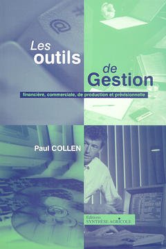 Cover of the book Les outils de gestion financière, commerciale, de production et prévisionnelle (avec CD-ROM)