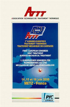 Couverture de l’ouvrage ATTT 2000, 1er Congrès européen traitement thermique, traitement mécanique des surfaces, 14, 15 et 16 Juin 2000 Metz (Trilingue)
