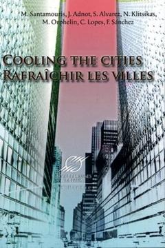 Couverture de l’ouvrage Cooling the Cities - Rafraîchir les villes