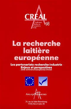 Couverture de l’ouvrage La recherche laitière européenne : les partenariats recherche industrie, enjeux et perspectives (3e conférence européenne d'Arilait) CREAL 98