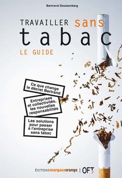 Cover of the book Travailler sans tabac : le guide
