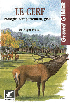 Cover of the book Le cerf : biologie, comportement, gestion (Grand Gibier)