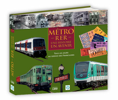 Couverture de l’ouvrage Métro - RER : une histoire un avenir. Tous les jours au service des franciliens